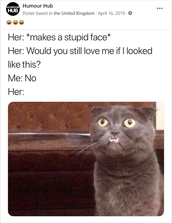 would you still love me funny face